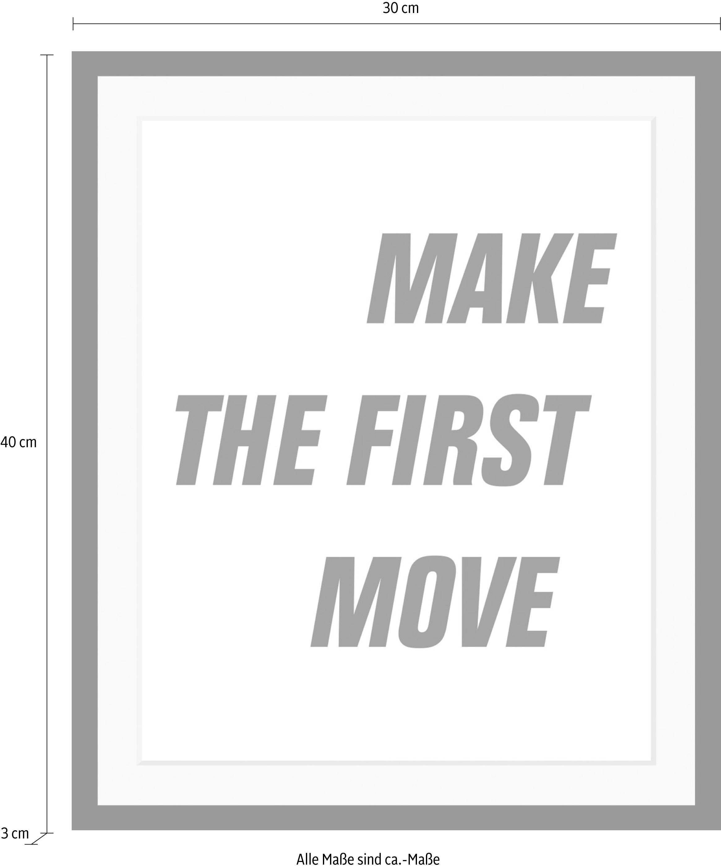 queence Bild »First Move« Motivationsbilder | Schriftzug | Schwarz-Weiß HD Premium Poster-Druck inkl. Holzrahmen
