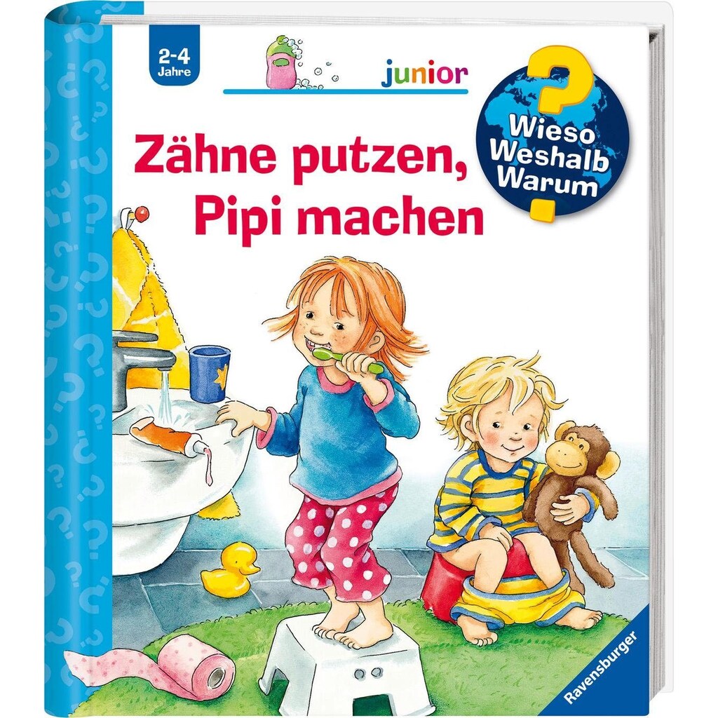 Ravensburger Buch »Zähne putzen, Pipi machen - Wieso? Weshalb? Warum? Junior«