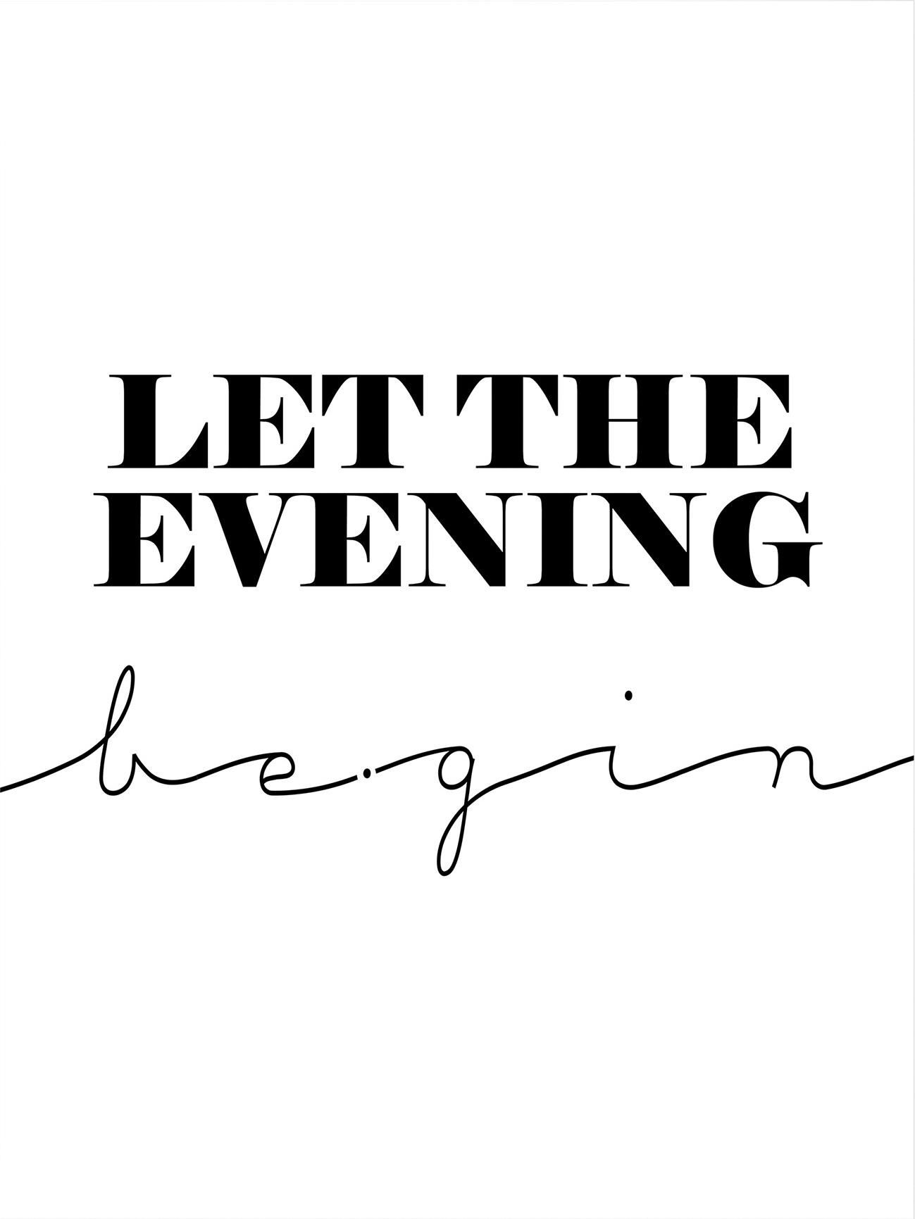 Wall-Art Poster »Let the evening be-gin«, Poster, Wandbild, Bild, Wandposter