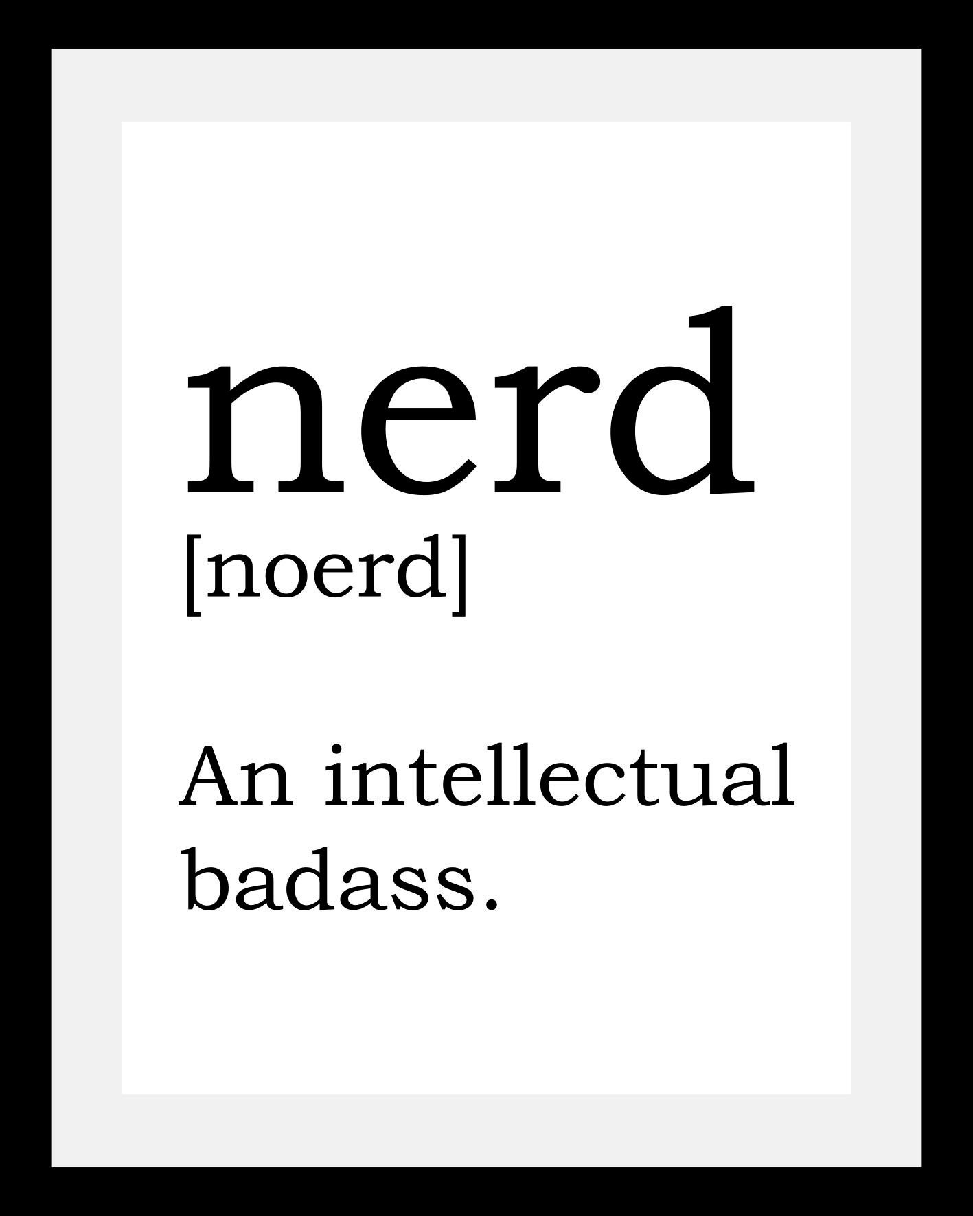 queence Bild »Nerd«, Sprüche & Texte-Schriftzug-Schwarz-Weiß, HD Premium Poster-Druck inkl. Holzrahmen