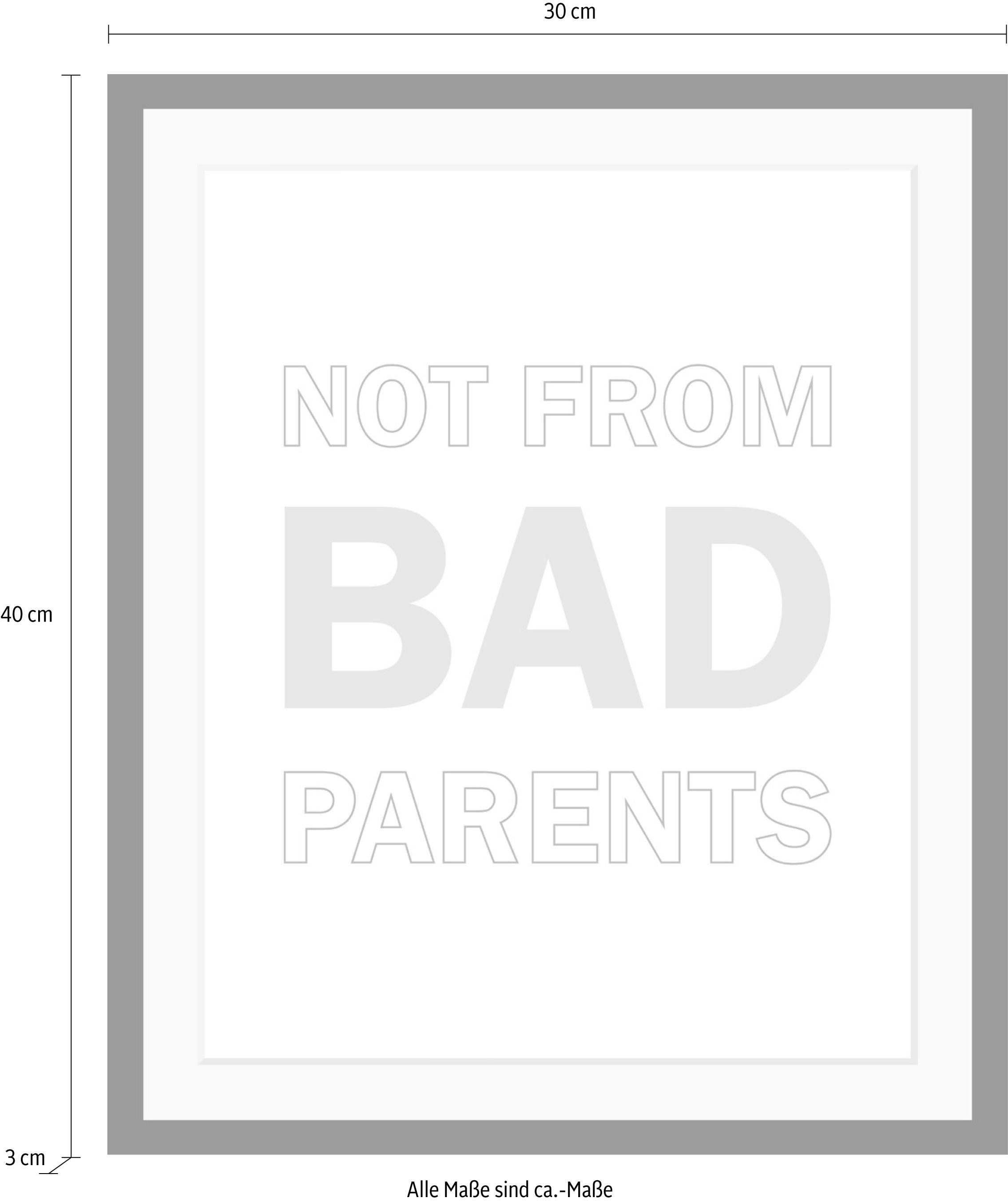 queence Bild »Nicht von schlechten Eltern« Humor | Schriftzug | Schwarz-Weiß HD Premium Poster-Druck inkl. Holzrahmen