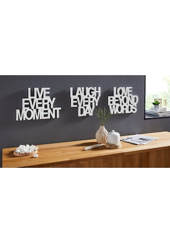 Wanddekoobjekt »Schriftzug Live every Moment - Love beyond Words - Laugh every Day«,...