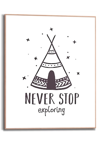 Bild mit Rahmen »Never Stop Exploring«, (1 St.)