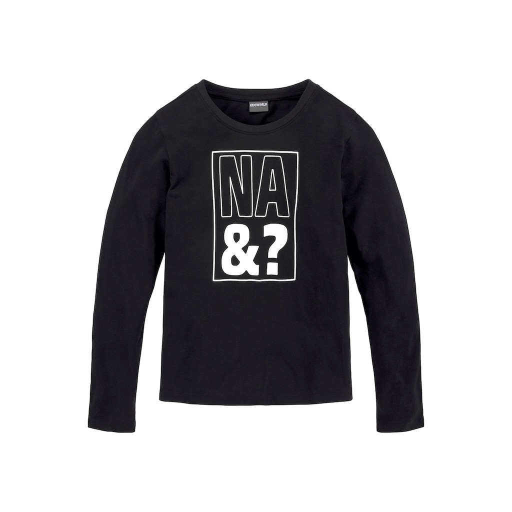 KIDSWORLD Langarmshirt »NA&?«