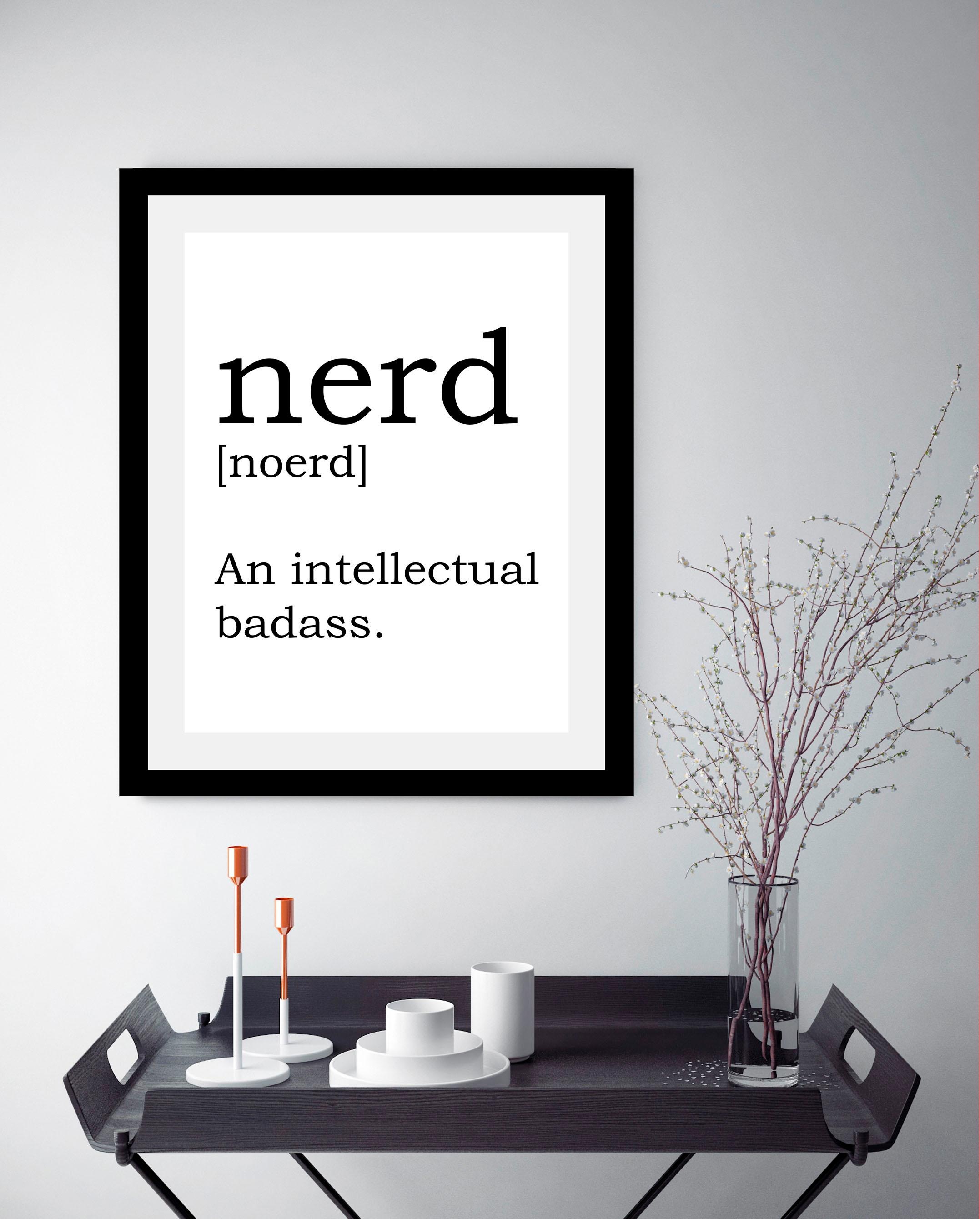 queence Bild »Nerd«, Sprüche & Texte-Schriftzug-Schwarz-Weiß, HD Premium Poster-Druck inkl. Holzrahmen