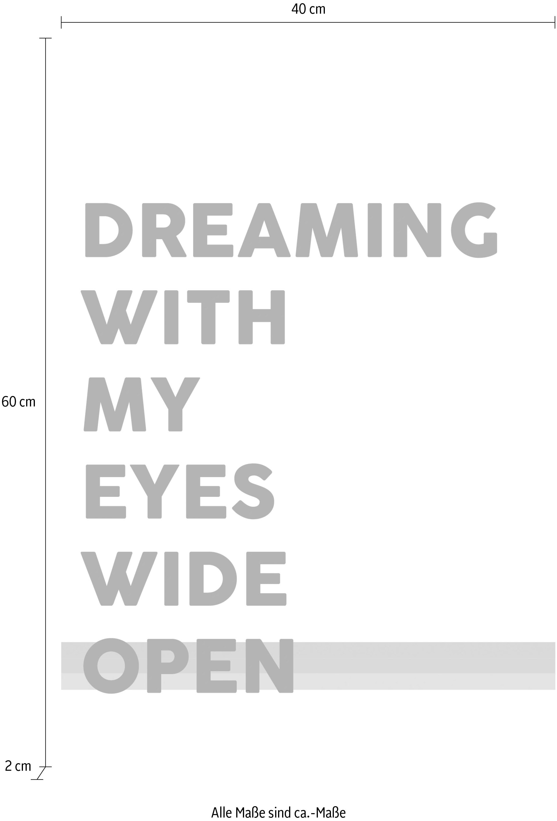 queence Leinwandbild »Spruch Dreaming« Kunst | Modern | Motivationsbilder | Schriftzug | Sprüche & Texte Premium-Leinwandstoff, Handarbeit aus Deutschland