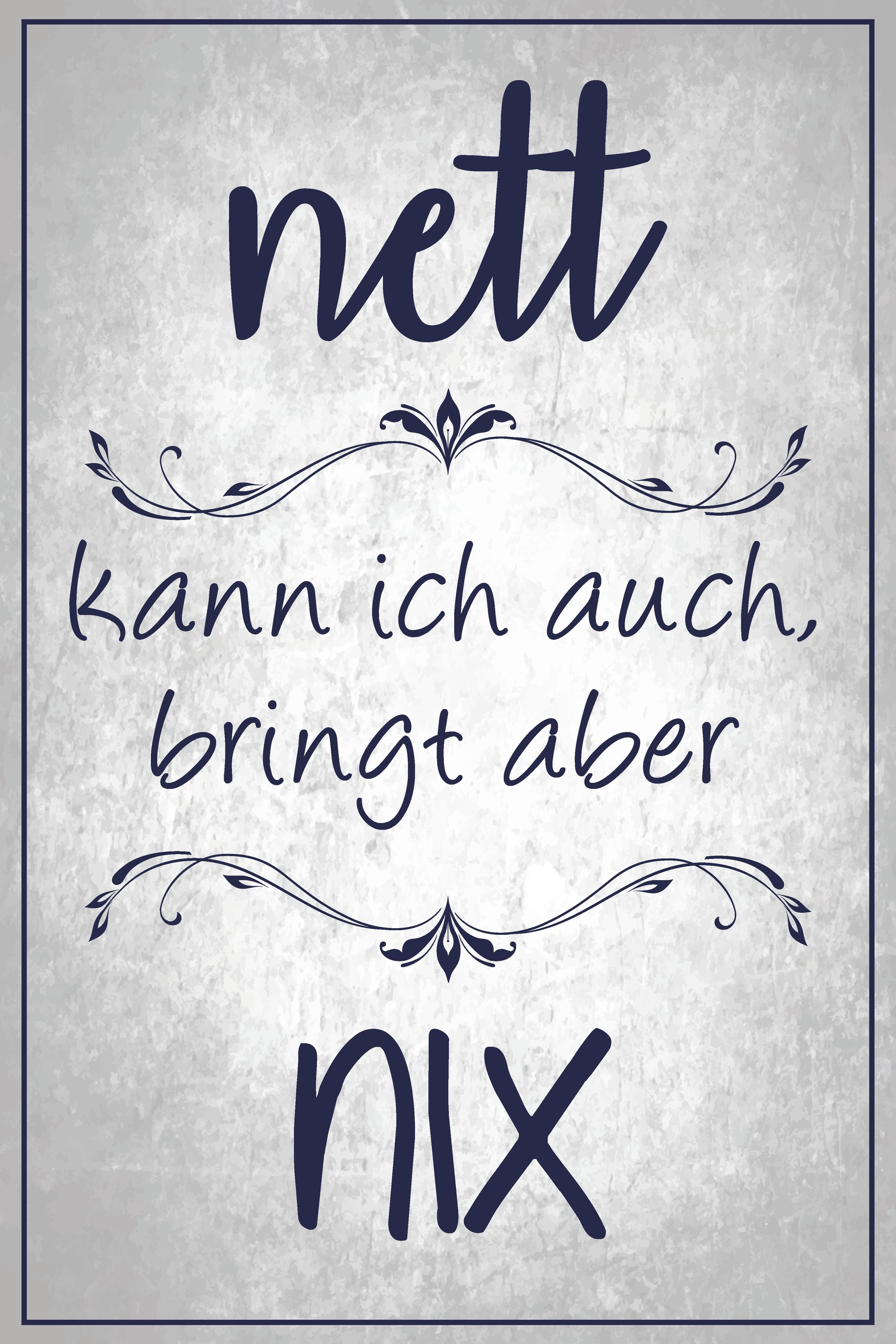 queence Metallbild »Nett bringt nix«, Sprüche, (1 St.)