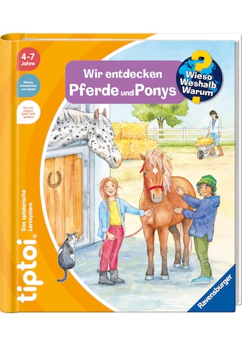 Ravensburger Buch »tiptoi® Wieso? Weshalb? Warum? Wir entdecken Pferde und Ponys«,... kaufen