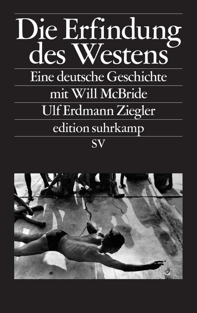 Buch Die Erfindung Des Westens Ulf Erdmann Ziegler Will Mcbride Online Kaufen Otto