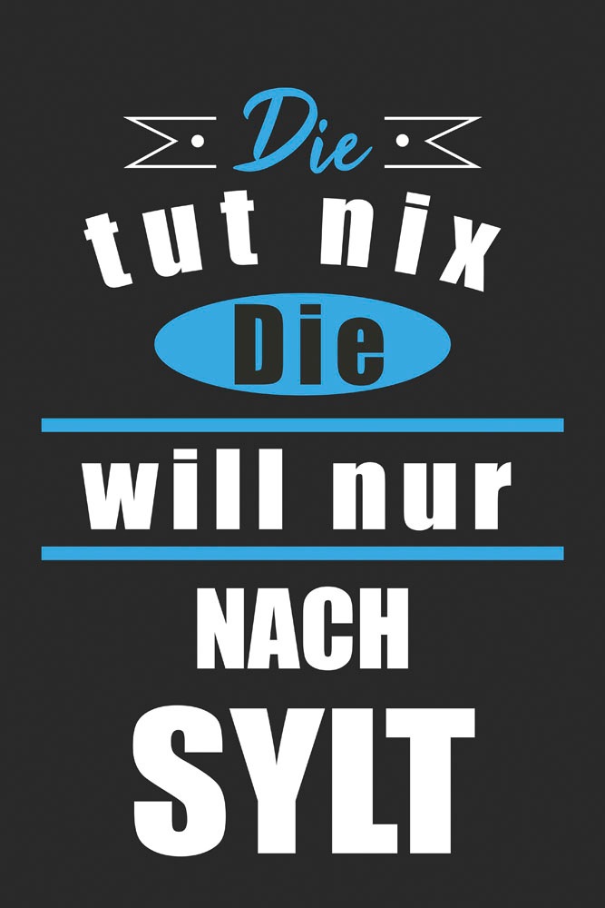 queence Metallbild »Die will nur nach Sylt«, Schriftzüge-Schriftzug, (1 St.), Stahlschilder