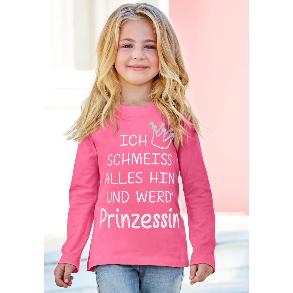 KIDSWORLD Langarmshirt »Ich schmeiss alles hin und werd´ Prinzessin«