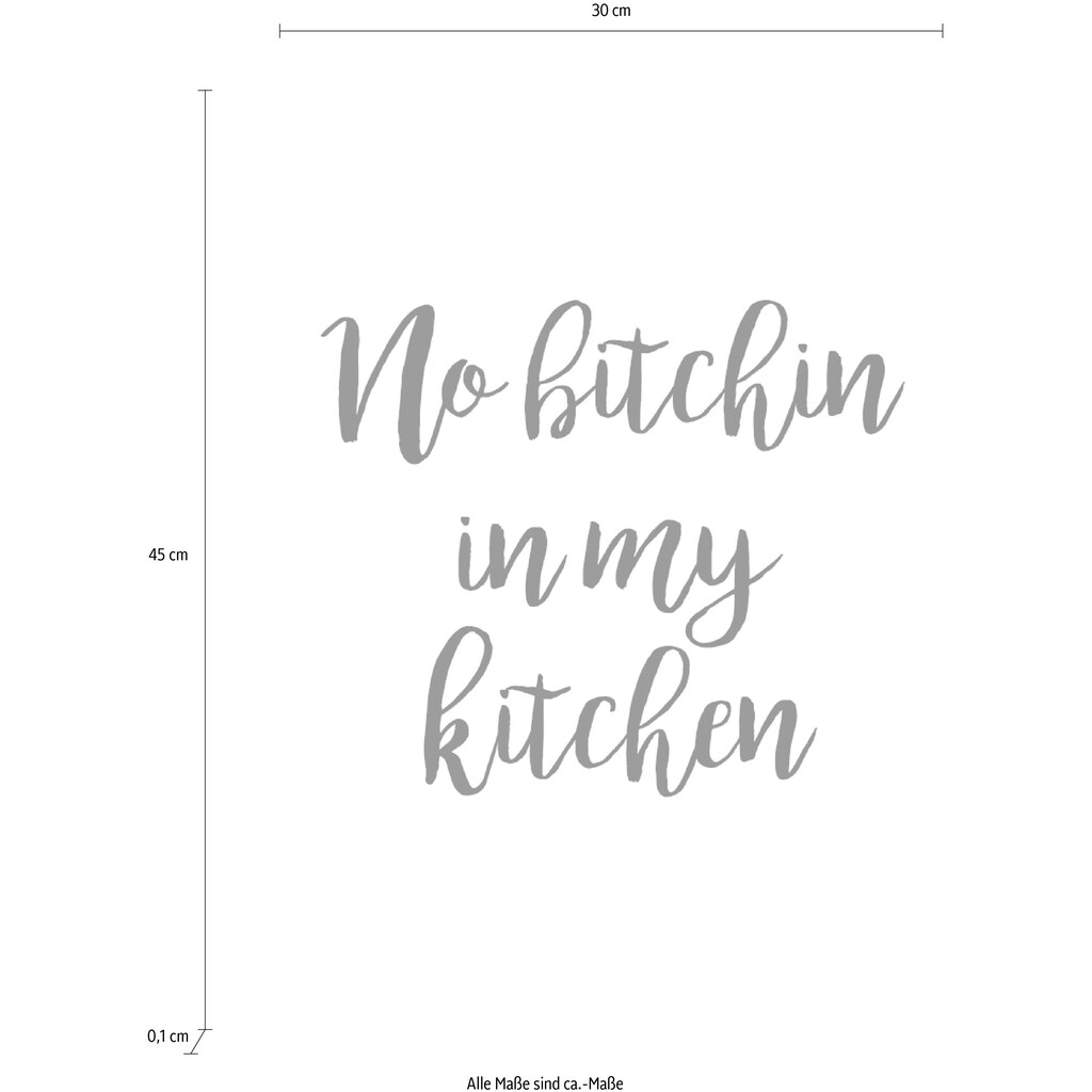 queence Wanddekoobjekt »No bitchin in my kitchen«