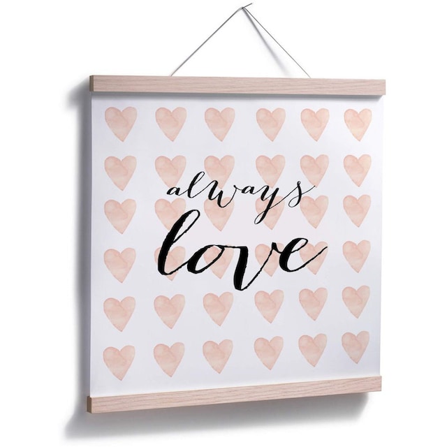 »Schriftzug online Bild, Wandbild, Wandposter Poster, Love«, Liebe Wall-Art kaufen Schriftzug, (1 bei OTTO St.), Always Poster