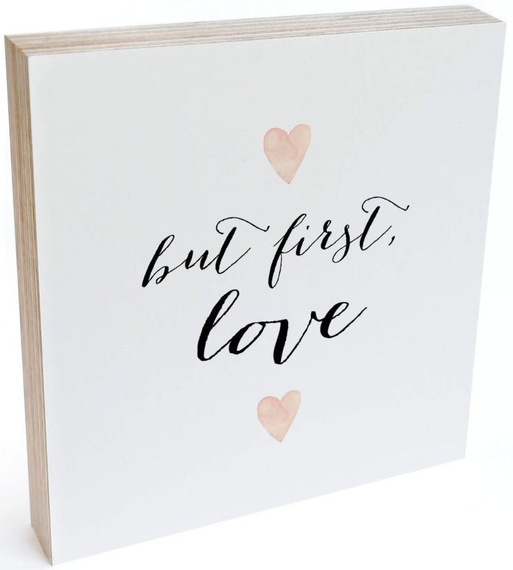 Wall-Art Holzbild »Tischdeko But first love«, (1 St.)
