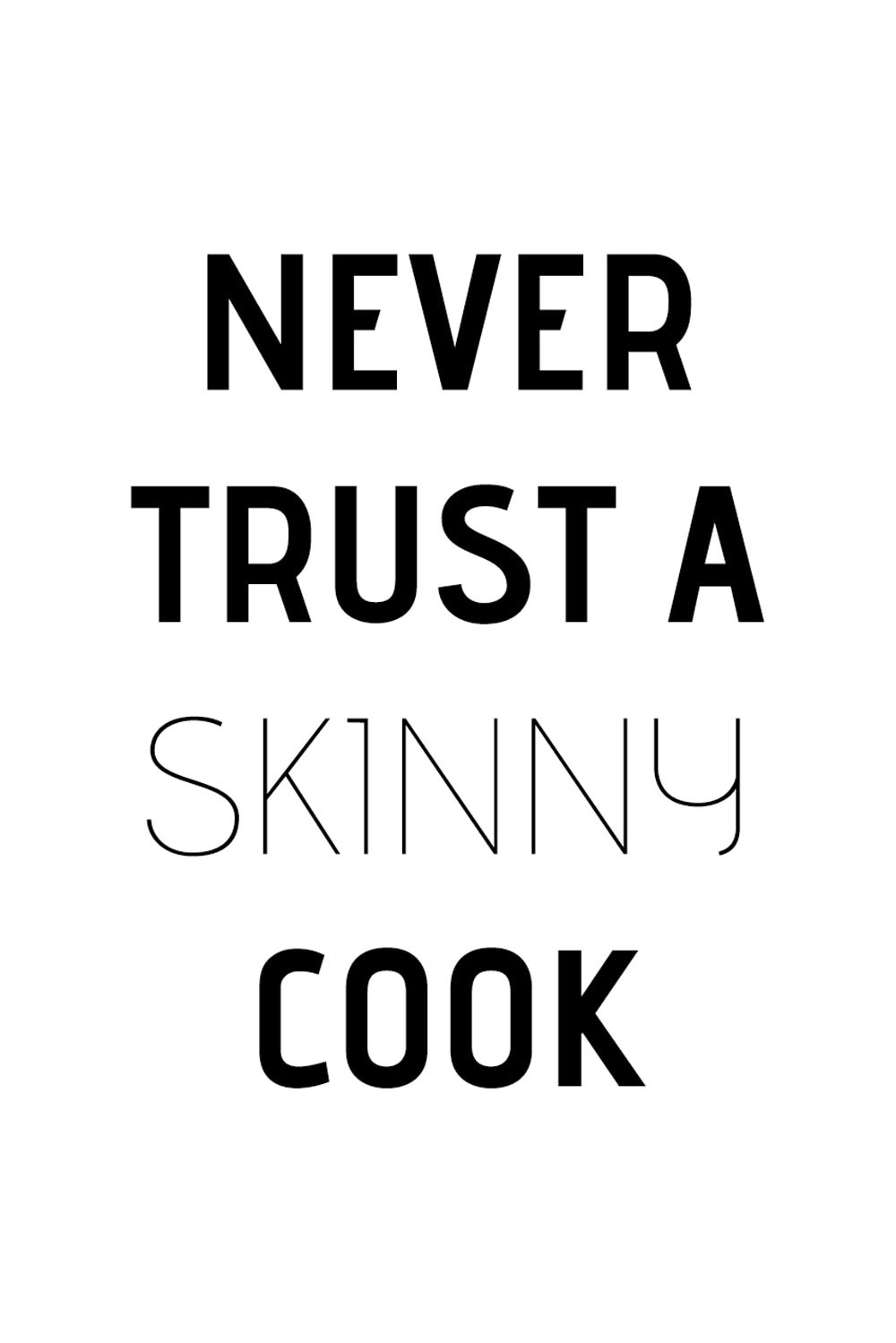 queence Wanddekoobjekt »Never trust a skinny cook«, Schriftzug auf  Stahlblech kaufen bei OTTO